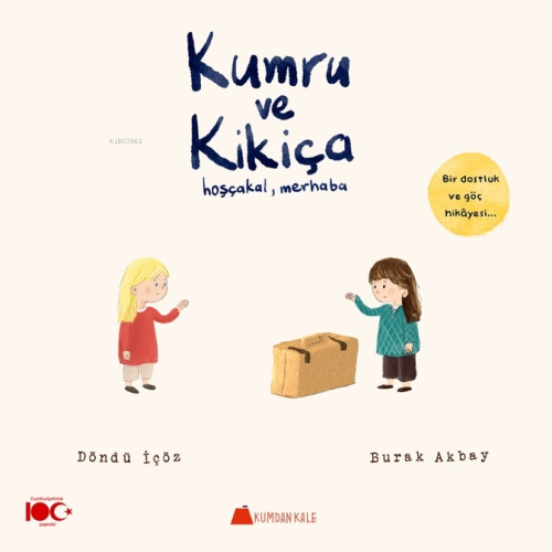 Kumru ve Kikiça;Hoşçakal, Merhaba