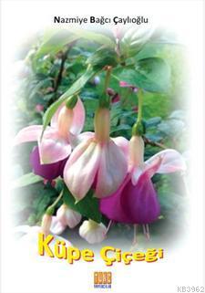 Küpe Çiçeği - Kitapiks.com