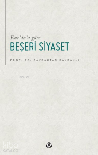 Kur'an'a Göre Beşeri Siyaset