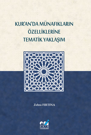 Kur’an’da Münafıkların Özelliklerine Tematik Yaklaşım