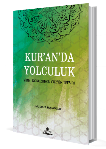 Kur'an'da Yolculuk;Yirmi Dokuzuncu Cüz'ün Tefsiri