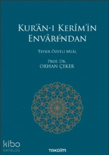 Kur'ân-ı Kerîm'in Envârı'ndan;Tefsir Özetli Meâl