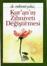 Kur'an'ın Zihniyeti Değiştirmesi