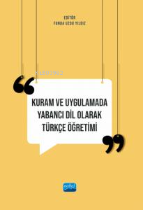 Kuram ve Uygulamada Yabancı Dil Olarak Türkçe Öğretimi - Kitapiks.com