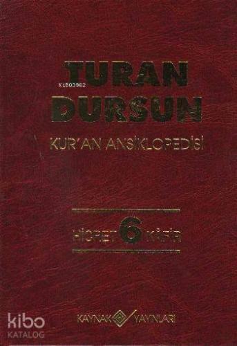 Kur'an Ansiklopedisi Cilt: 6 (Ciltli); Hicret - Kafir