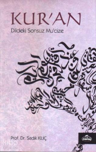 Kur'an; Dildeki Sonsuz Mucize - Kitapiks.com