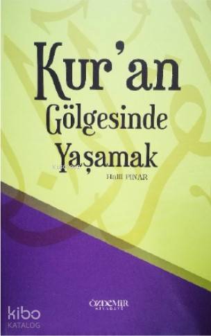 Kur'an Gölgesinde Yaşamak