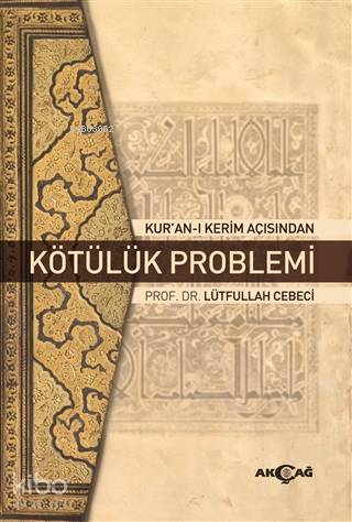Kur'an-ı Kerim Açısından Kötülük Problemi - Kitapiks.com