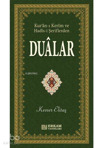 Kur'an - ı Kerim ve Hadis - i Şeriflerden Dualar