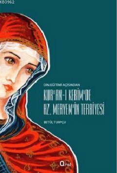 Kur'an-ı Kerim'de Hz. Meryem'in Terbiyesi - Kitapiks.com