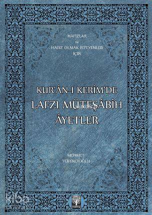Kur'an-ı Kerim'de Lafzı Müteşabih Ayetler; Hafızlar ve Hafız Olmak İst