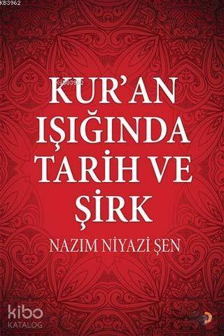 Kur'an Işığında Tarih ve Şirk