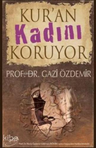 Kur'an Kadını Koruyor - Kitapiks.com