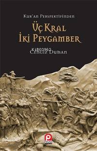 Kur'an Perspektifinden| Üç Kral İki Peygamber