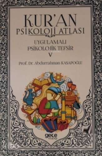 Kur'an Psikoloji Atlası Cilt: 5