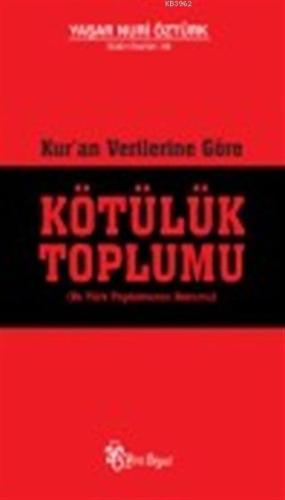 Kur'an Verilerine Göre Kötülük Toplumu