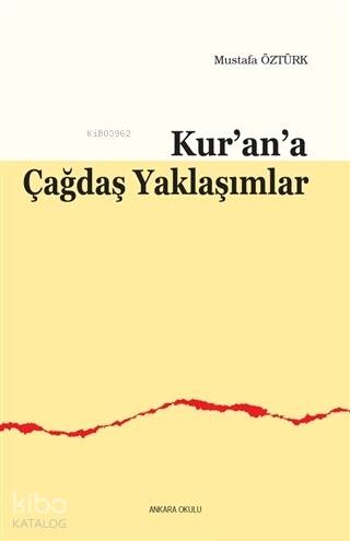 Kur'an'a Çağdaş Yaklaşımlar - Kitapiks.com