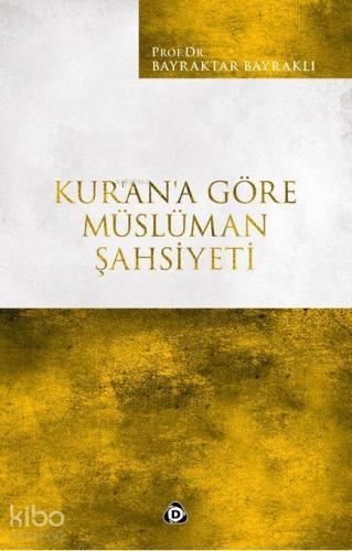 Kur'an'a Göre Müslüman Şahsiyeti - Kitapiks.com