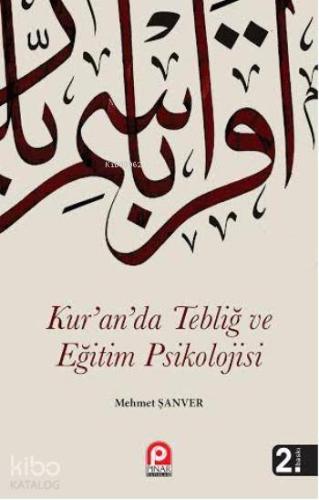 Kur'an'da Tebliğ ve Eğitim Psikolojisi - Kitapiks.com