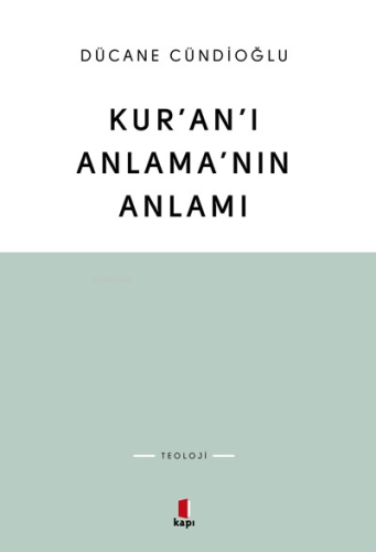 Kur'an'ı Anlama'nın Anlamı