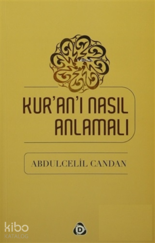 Kur'an'ı Nasıl Anlamalı