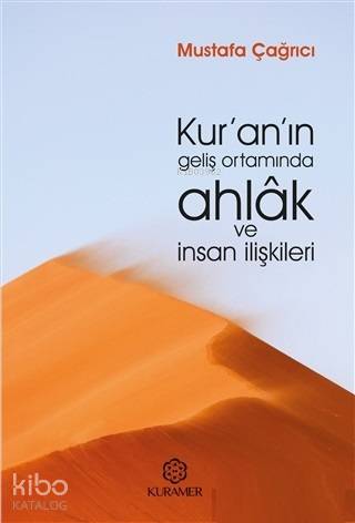 Kur'an'ın Geliş Ortamında Ahlak ve İnsan İlişkileri