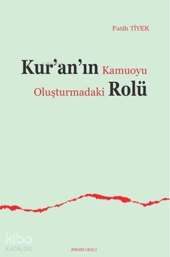 Kur'an'ın Kamuoyu Oluşturmadaki Rolü - Kitapiks.com
