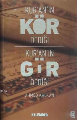 Kur'an'ın Kör Dediği Kur'an'ın Gör Dediği
