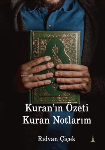 Kuran'ın Özeti Kuran Notlarım