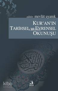 Kur'an'ın Tarihsel ve Evrensel Okunuşu - Kitapiks.com