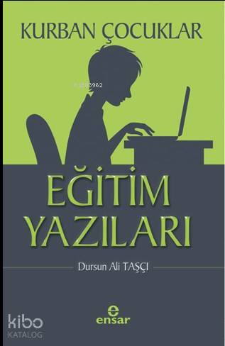 Kurban Çocuklar - Eğitim Yazıları - Kitapiks.com