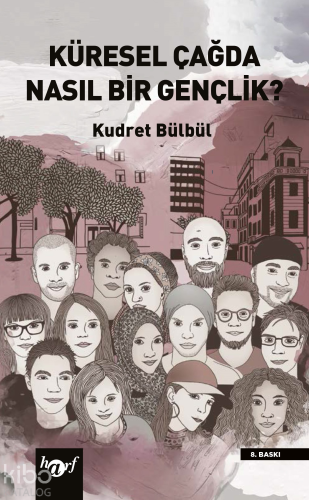 Küresel Çağda Nasıl Bir Gençlik? - Kitapiks.com