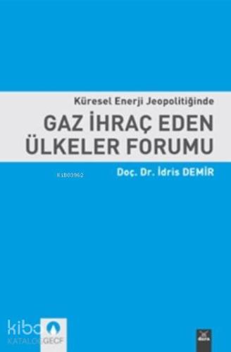 Küresel Enerji Jeopolitiğinde Gaz İhraç Eden Ülkeler Formu