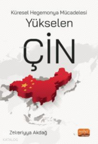 Küresel Hegemonya Mücadelesi Yükselen Çin - Kitapiks.com