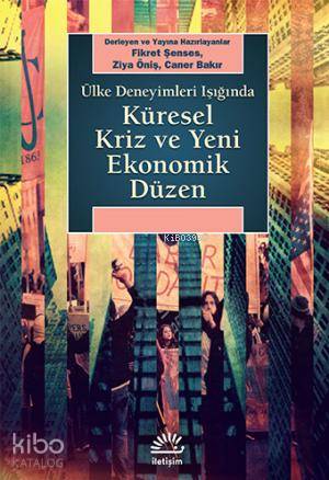 Küresel Kriz ve Yeni Ekonomik Düzen; Ülke Deneyimleri Işığında - Kitap