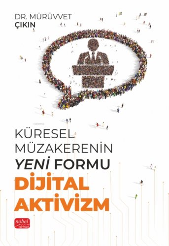 Küresel Müzakerenin Yeni Formu Dijital Aktivizm - Kitapiks.com