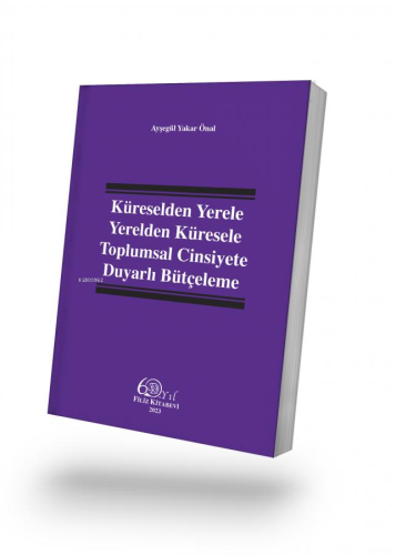 Küreselden Yerele Yerelden Küresele Toplumsal Cinsiyete Duyarlı Büt