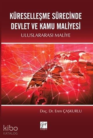 Küreselleşme Sürecinde Devlet ve Kamu Maliyesi Uluslararası Maliye