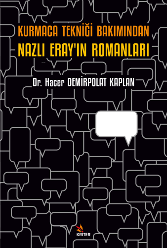 Kurmaca Tekniği Bakımından Nazlı Eray’ın Romanları - Kitapiks.com