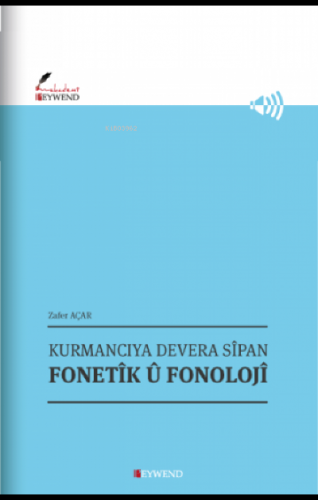 Kurmancıya Devera Sîpan Fonetîk Û Fonolojî