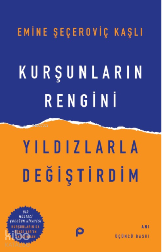 Kurşunların Rengini Yıldızlarla Değiştirdim - Kitapiks.com