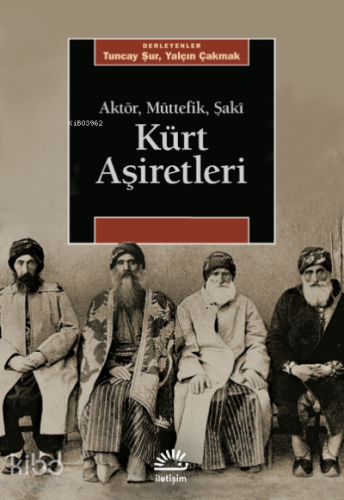 Kürt Aşiretleri ;Aktör, Müttefik, Şakî - Kitapiks.com