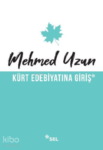 Kürt Edebiyatına Giriş - Kitapiks.com