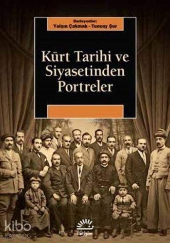 Kürt Tarihi ve Siyasetinden Portreler