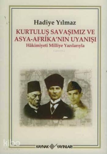 Kurtuluş Savaşımız ve Asya-Afrika'nın Uyanışı; Hakimiyeti Milliye Yazı