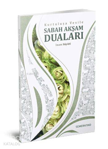 Kurtuluşa Vesile Sabah Akşam Duları - Kitapiks.com