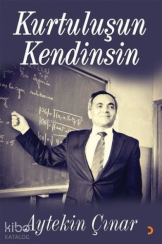 Kurtuluşun Kendinsin - Kitapiks.com