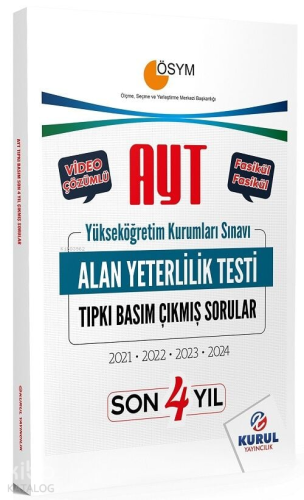Kurul Yayıncılık 2025 YKS AYT Çıkmış Sorular Son 4 Yıl Tıpkı Basım Çözümlü