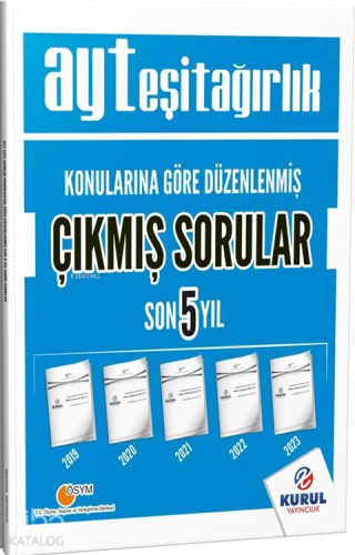 Kurul Yayıncılık AYT Eşit Ağırlık Konularına Göre Düzenlenmiş Son 5 Yıl Çıkmış Sorular
