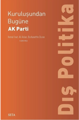 Kuruluşundan Bugüne Ak Parti: Dış Politika
